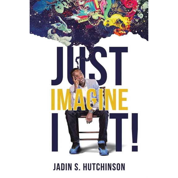 Just Imagine It!, (Paperback)