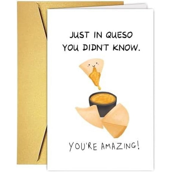 Just In Queso Funny Greeting Card - Blank Inside with Envelope - Perfect for Celebrating Amazing Moments