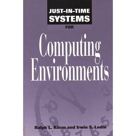 Just-In-Time Systems for Computing Environments, (Hardcover)