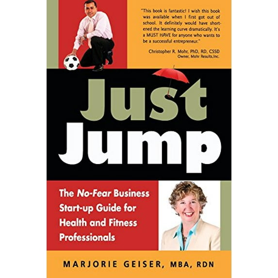 Pre-Owned Just Jump: The No-Fear Business Start-Up Guide for Health and Fitness Professionals (Paperback) 0981486002 9780981486000
