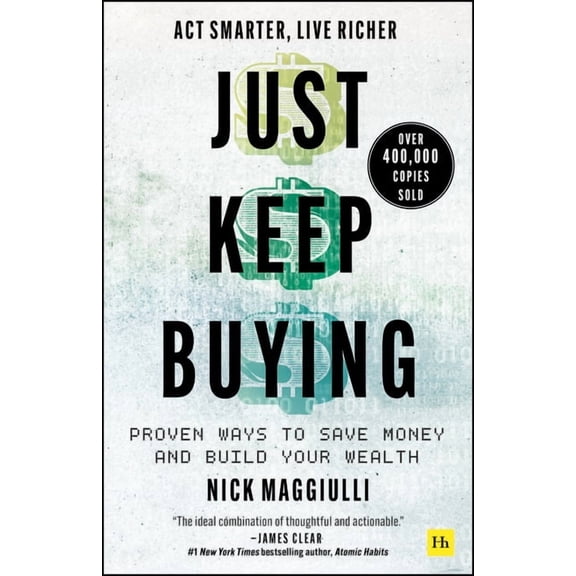 Just Keep Buying: Proven Ways to Save Money and Build Your Wealth, (Hardcover)