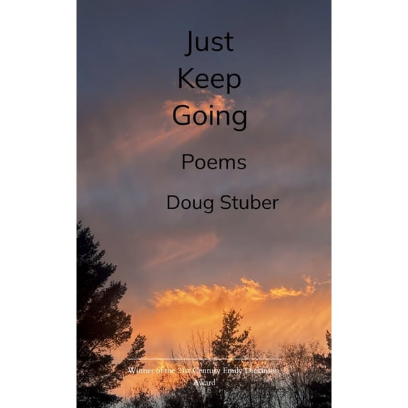 Just Keep Going Poems from 2025, (Paperback)
