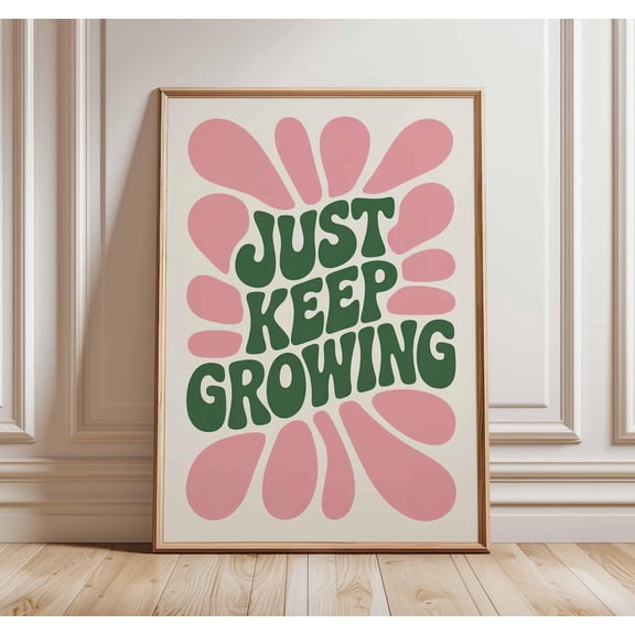 Just Keep Growing Retro Motivational Positive Quote Funky Decor Unframed Paper Print