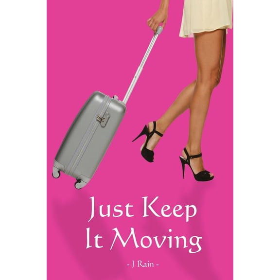 Just Keep It Moving (Paperback)