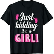 Just Kidding It's a Boy - Girl Gender Reveal Party Supplies T-Shirt