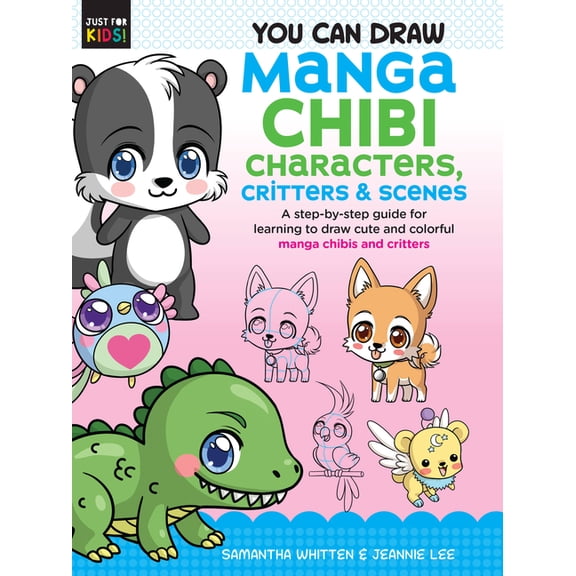 Just for Kids! You Can Draw Manga Chibi Characters, Critters & Scenes: A Step-By-Step Guide for Learning to Draw Cute and Colorful , Book 3, (Paperback)