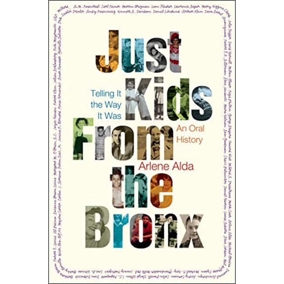 Pre-Owned Just Kids from the Bronx : Telling It the Way It Was: an Oral History 9781627790956 Used