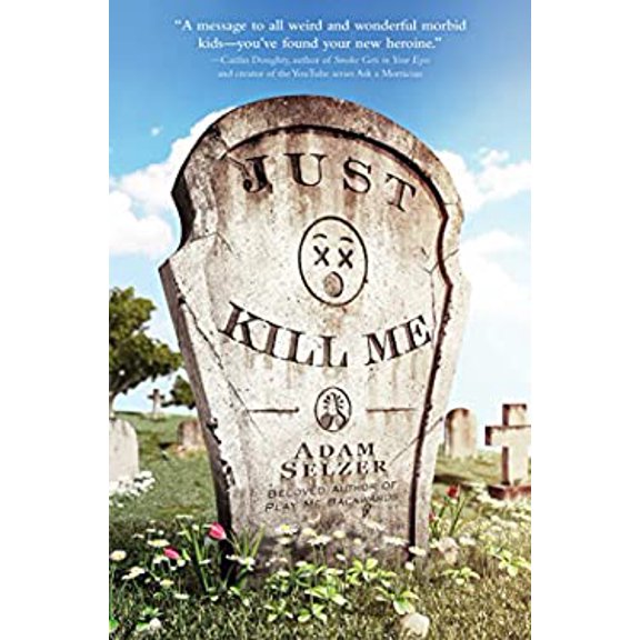 Pre-Owned Just Kill Me (Paperback) 1481434950 9781481434959