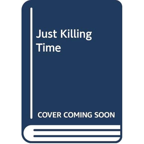 Pre-Owned Just Killing Time Hardcover