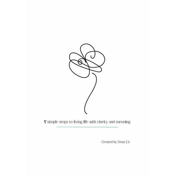 Just LIV: 8 simple steps to living life with clarity and meaning, (Hardcover)