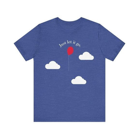 Just Let It Go: Dreamy Balloon T-Shirt