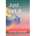 thumbnail image 1 of Just Let It Go (Paperback), 1 of 1
