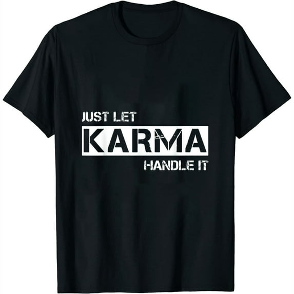 Just Let Karma Handle It Shirt Karma Womens T-Shirt Black