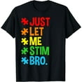 thumbnail image 1 of Just Let Me Stim Bro Funny Autism Awareness Autism Boys Kids T-Shirt, 1 of 4