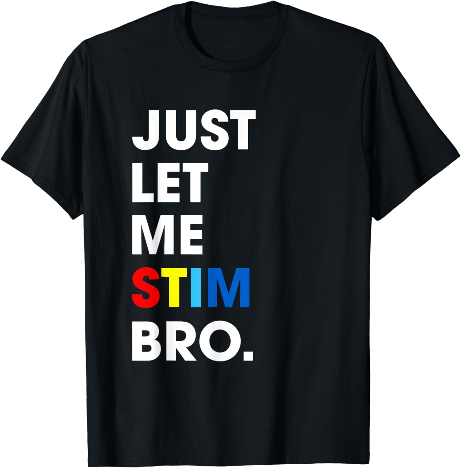 Just Let Me Stim Bro Funny Autism Awareness Month Kids Boys T-Shirt ...