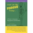thumbnail image 1 of Just Let Me Survive Today: A Primer in Classroom Management and Motivation, (Paperback), 1 of 1