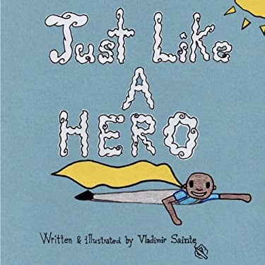 Pre-Owned Just Like A Hero (Paperback) 194200544X 9781942005445