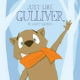 thumbnail image 1 of Just Like Gulliver, (Paperback), 1 of 1