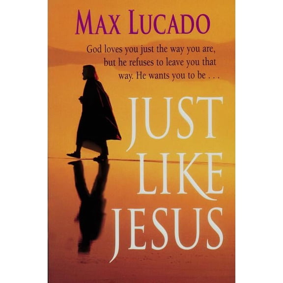 Just Like Jesus, Comfort Print: A Heart Like His, (Paperback)