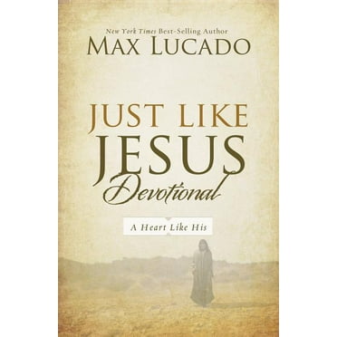 Just Like Jesus Devotional: A Thirty-Day Walk with the Savior (Hardcover)