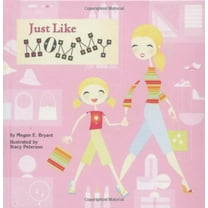 Pre-Owned Just Like Mommy (Hardcover) 0448431076 9780448431079