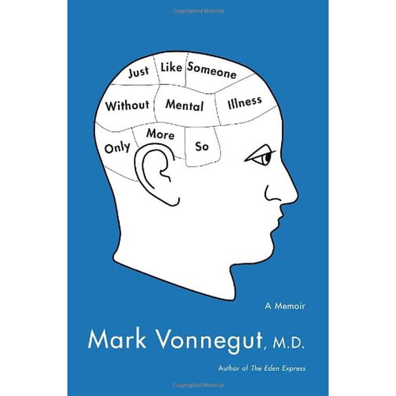 Pre-Owned Just Like Someone Without Mental Illness Only More So : A Memoir (Hardcover) 9780385343794