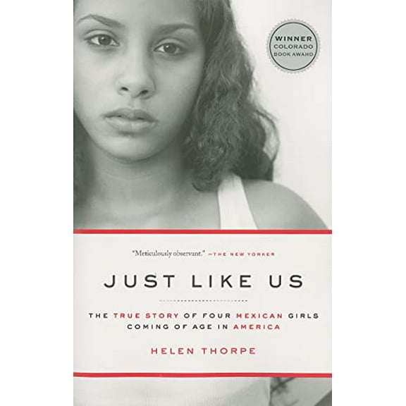 Pre-Owned Just Like Us: The True Story of Four Mexican Girls Coming of Age in America (Paperback) 1416538984 9781416538981