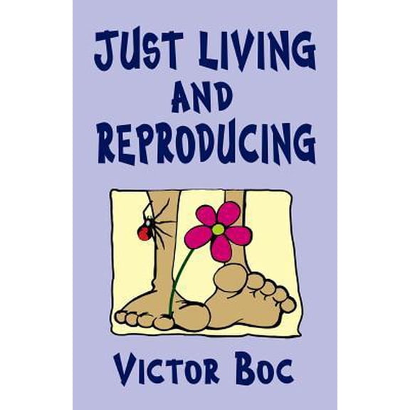 Just Living and Reproducing Paperback