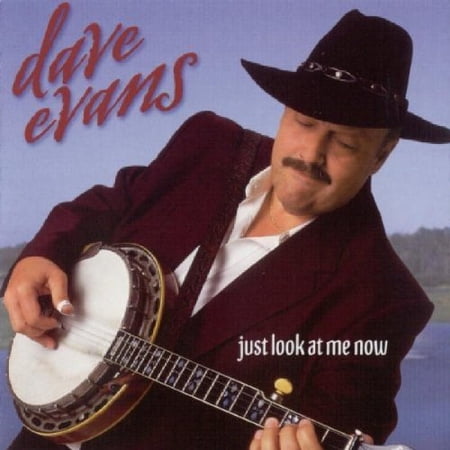 Just Look at Me Now Dave Evans (CD)