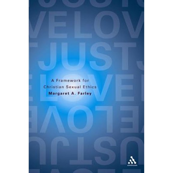 Pre-Owned Just Love: A Framework for Christian Sexual Ethics (Paperback) 0826429246 9780826429247