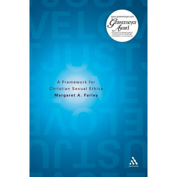 Just Love: A Framework for Christian Sexual Ethics, (Paperback)