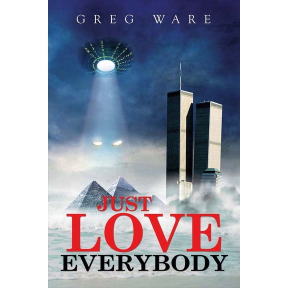 Pre-Owned Just Love Everybody : Father Time Is Running Out On Mother Nature (Paperback)