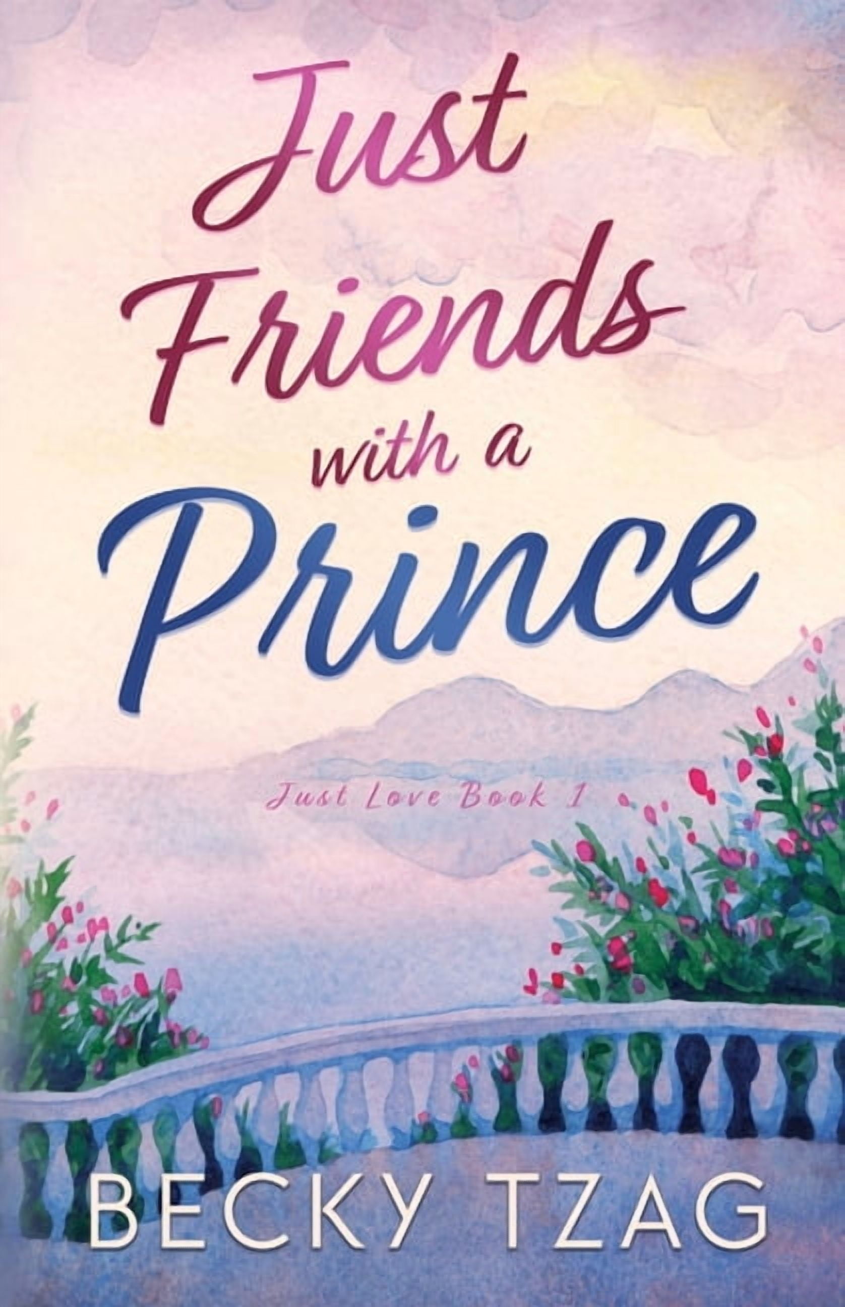 Just Love Just Friends with a Prince, Book 1, (Paperback)