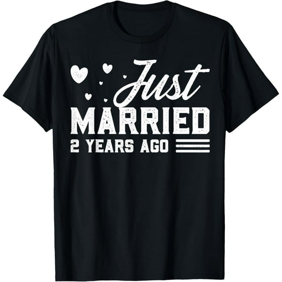 Just Married 2 years Ago 2nd Wedding Anniversary Party T-ShirtMen's and women's gift, black and white T-shirt, size: Extra large S-4XL