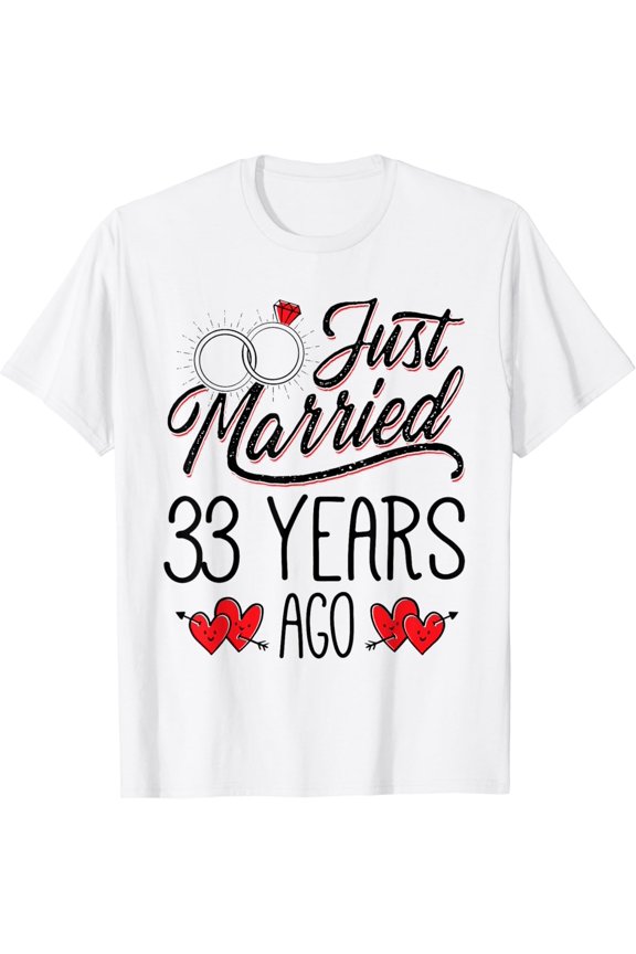 Just Married 33 Years Ago Funny Couple 33rd Anniversary Gift T-Shirt100% cotton
