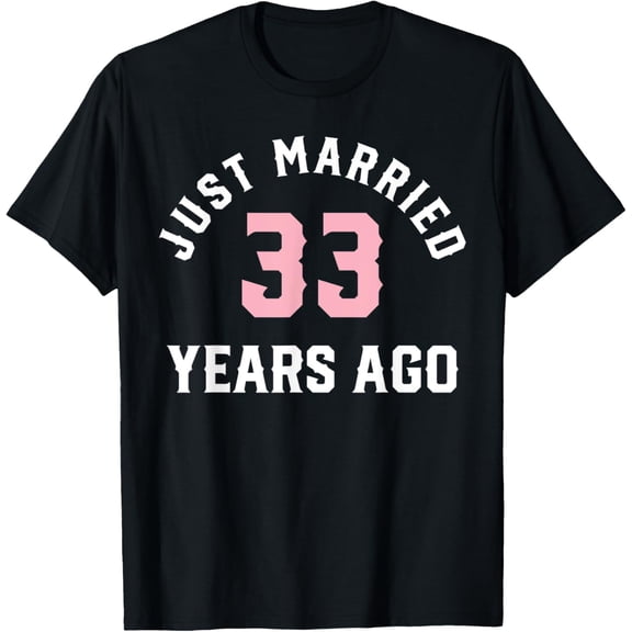 Just Married 33 Years Ago Husband and Wife T-Shirt