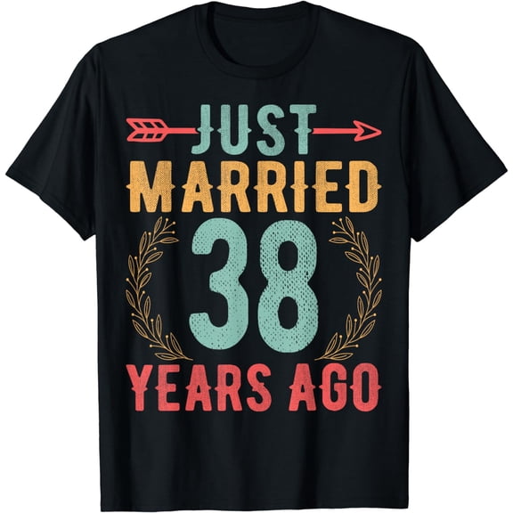 Just Married 38 Years Ago - 38th Anniversary Husband Wife T-Shirt