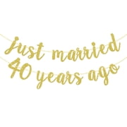 Just Married 40 Years Ago Banner, We Still Do Banner, 40th Anniversary Party Decorations, Gold Glitter
