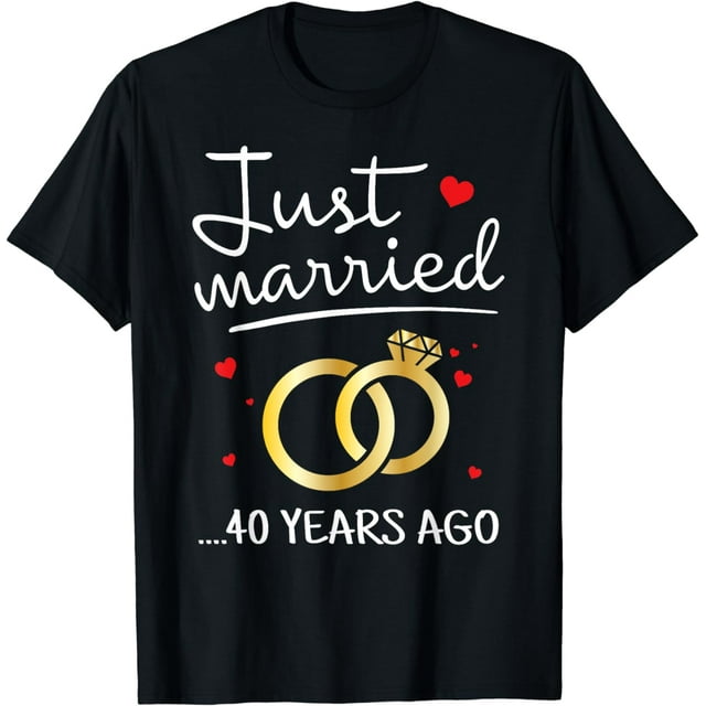 Just Married 40 Years Ago Funny Couple 40th Anniversary T-Shirt ...