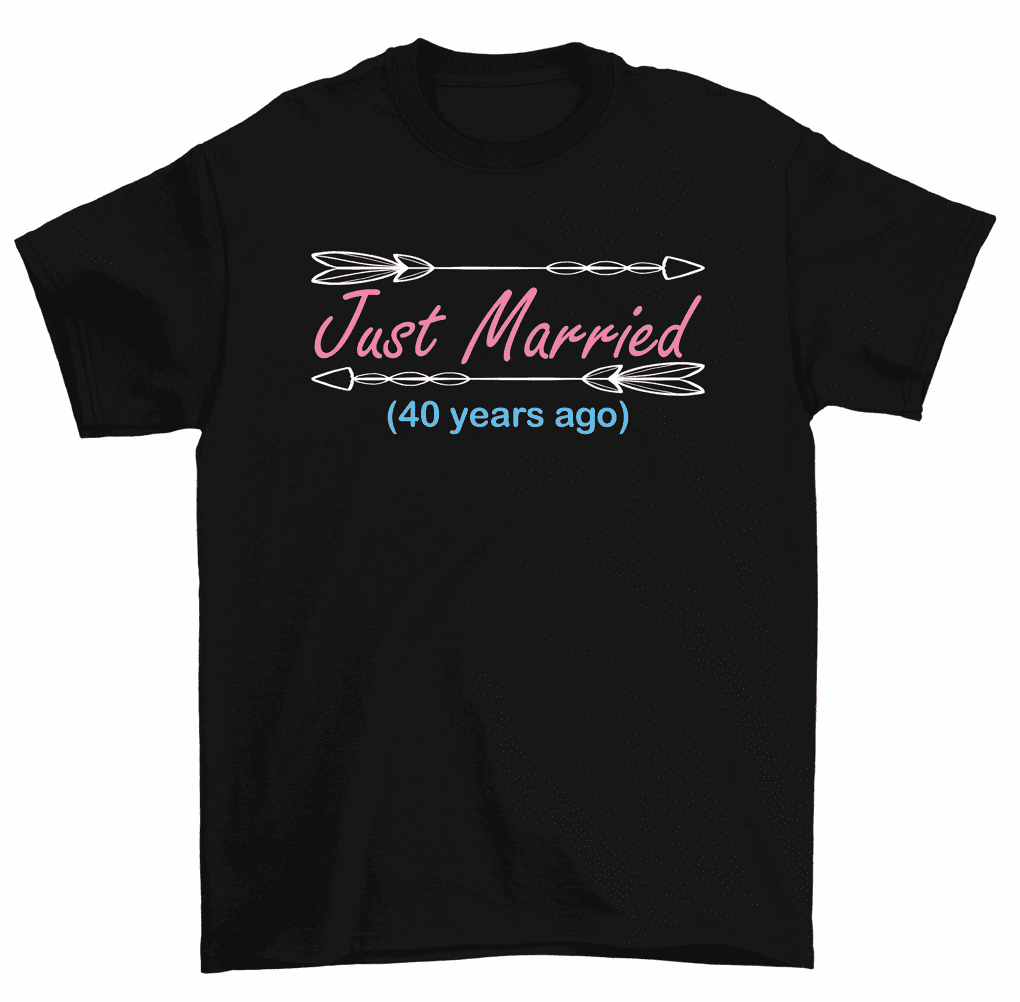 Just Married 40 Years Ago T Shirt 40th Wedding Anniversary Tee Men