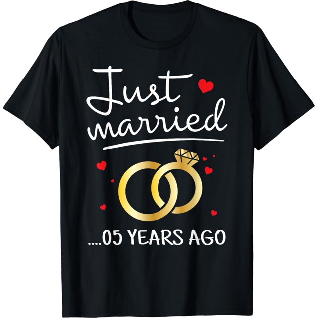 Just Married 5 Years Ago Funny Couple 5th Anniversary T-Shirt - Walmart.com