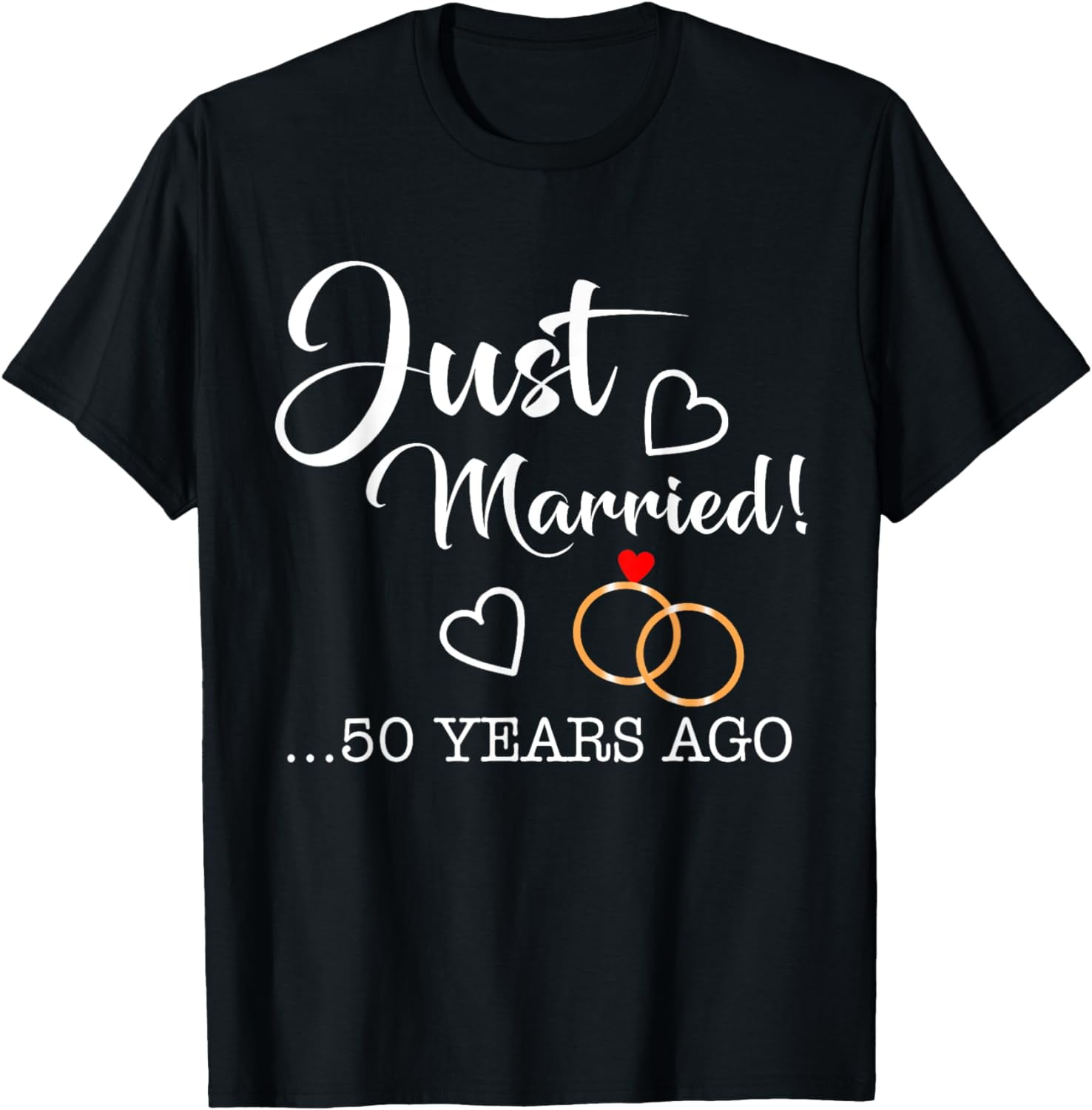 Just Married 50 Years Ago T Shirt Golden Anniversary T Shirt Walmart Just married 50 years ago t shirt golden anniversary t shirt walmart