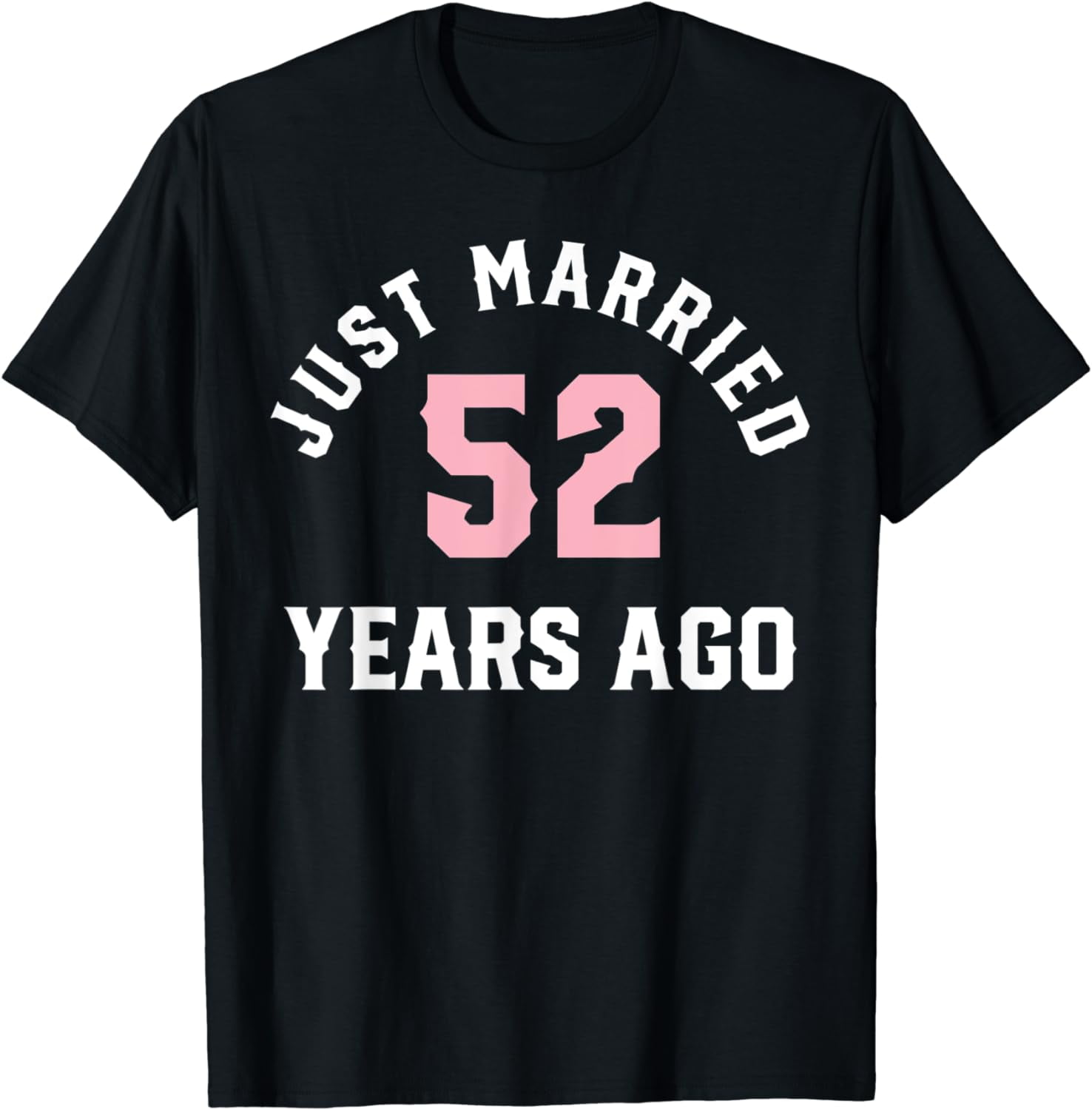 Just Married 52 Years Ago Husband And Wife T Shirt Walmart just-married-52-years-ago-husband-and-wife-t-shirt-walmart