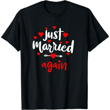 Just Married Again With Second Wedding - 2nd honeymoon T-Shirt