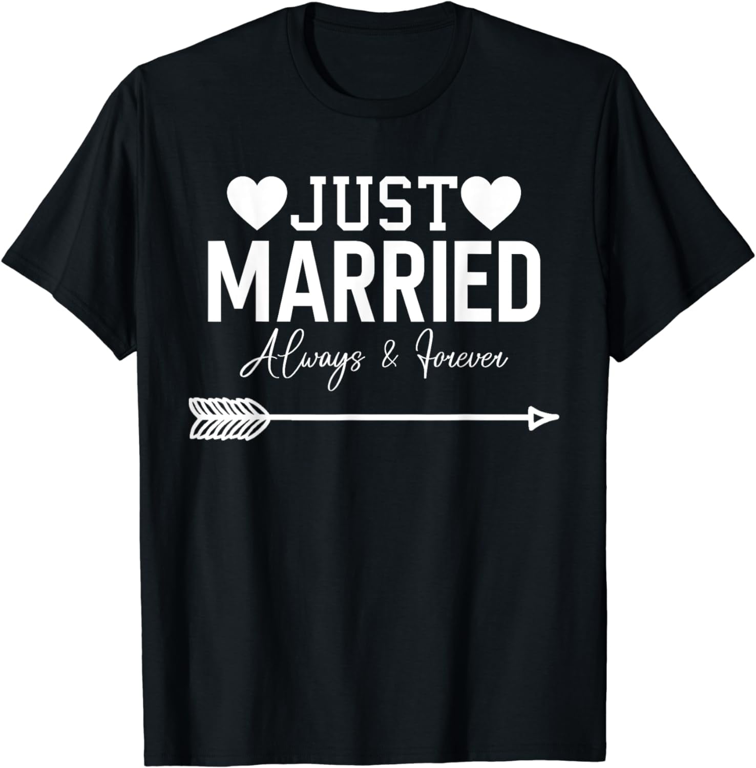 Just Married Always & Forever Couple Honeymoon Newlywed TShirt