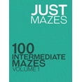 thumbnail image 1 of Intermediate Mazes: Just Mazes: 100 Intermediate Mazes: Volume 1 (Paperback), 1 of 1