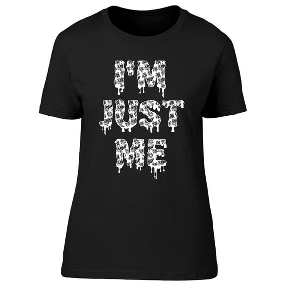 Just Me Floral Texture Graphic T-Shirt Women -Image by Shutterstock, Female Medium