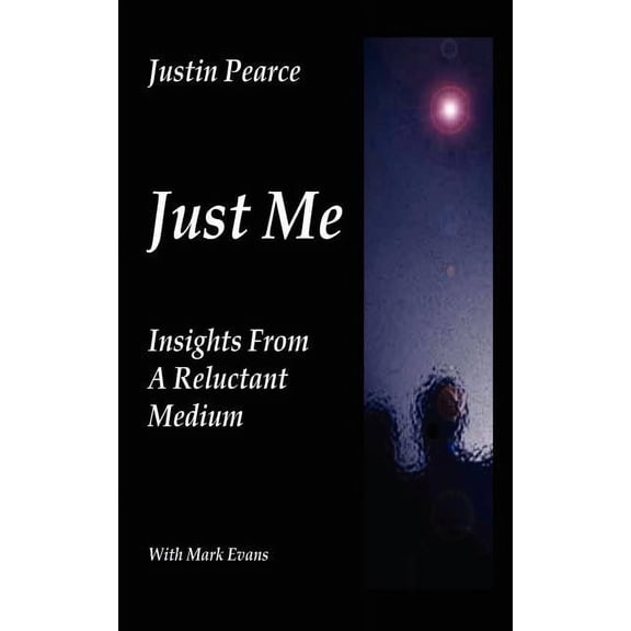 Just Me, Insights From a Reluctant Medium