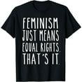 Just Means Equal Rights That's It Definition Shirt