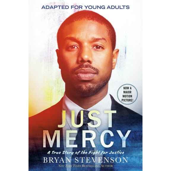 Just Mercy (Movie Tie-In Edition, Adapted for Young Adults): A True Story of the Fight for Justice, (Paperback)